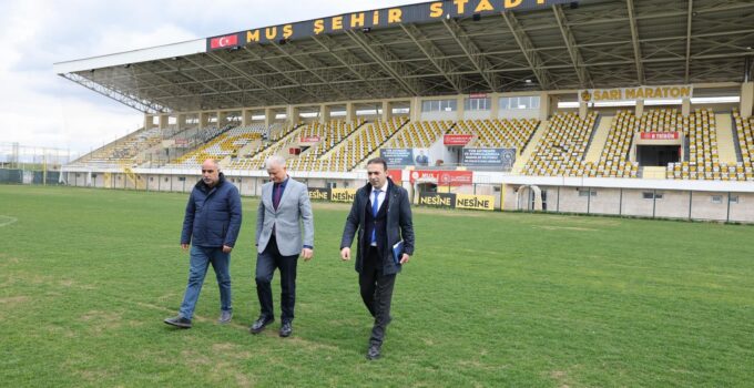 İl Müdürü Kılıç’tan Stadyumda Maç Öncesi İnceleme
