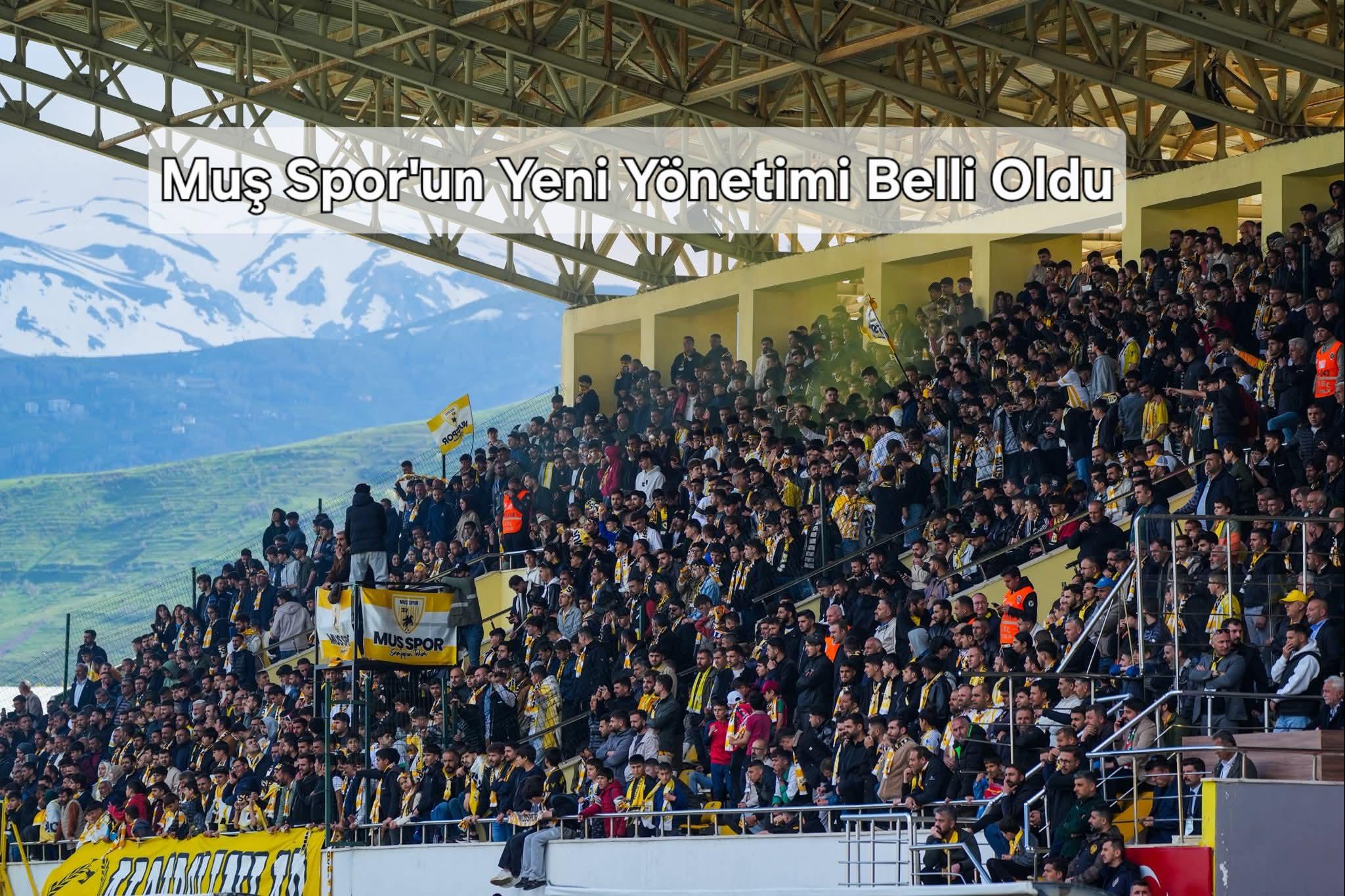Muşspor’da 2026-2027 Sezonu Yönetim Kurulu Açıklandı