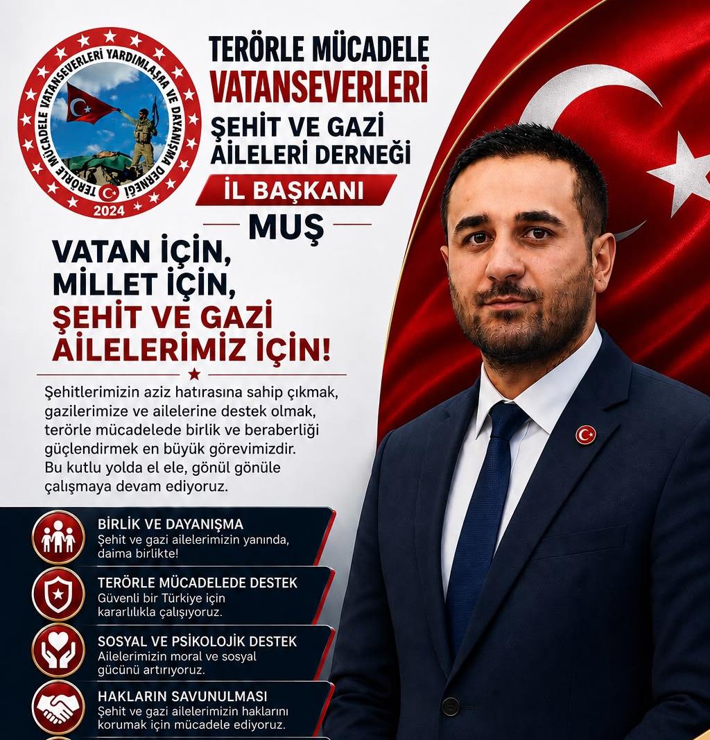 MUŞ’TA TERÖRLE MÜCADELE VATANSEVERLERİ ŞEHİT VE GAZİ AİLELERİ DERNEĞİ FAALİYETE BAŞLADI